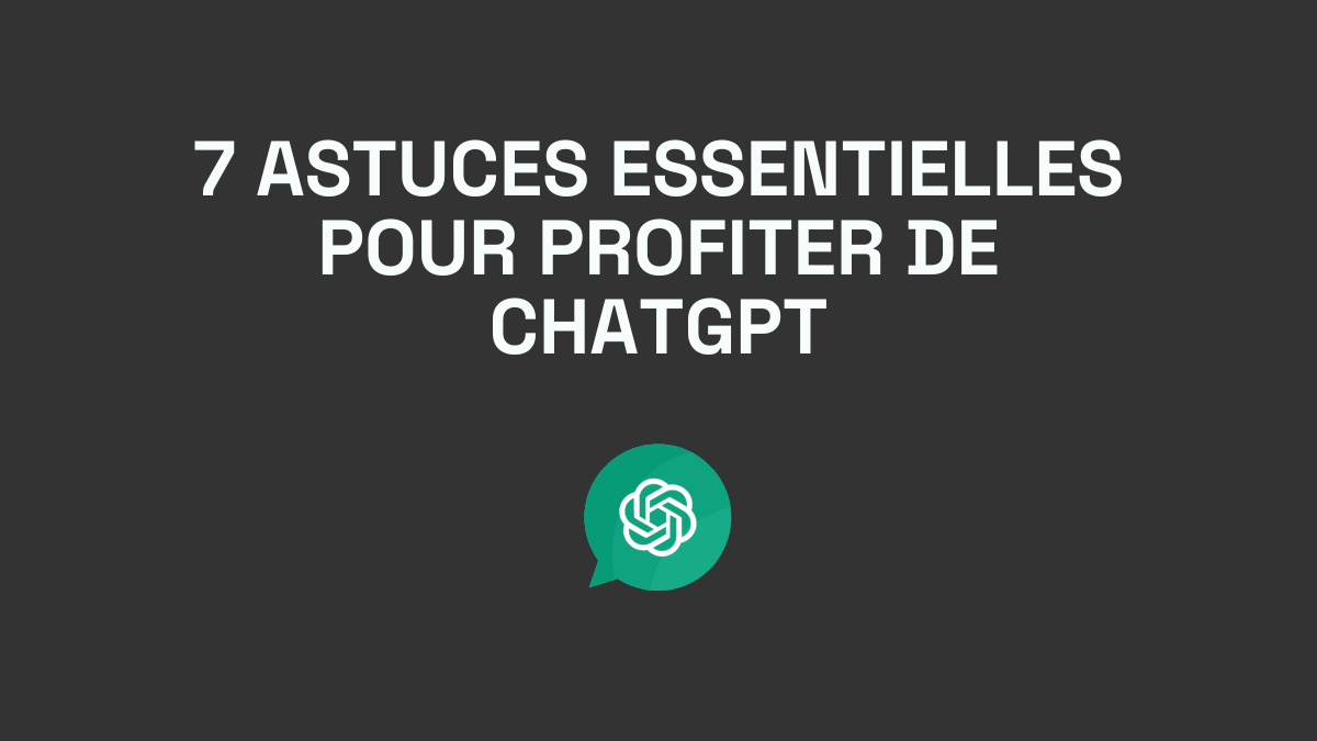 Image en vedette 7 Astuces Essentielles pour Profiter de ChatGPT