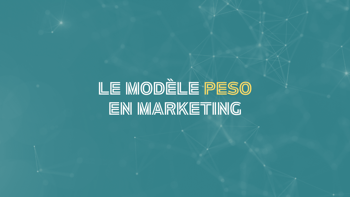 Définition du modèle Peso en Marketing - image en vedette