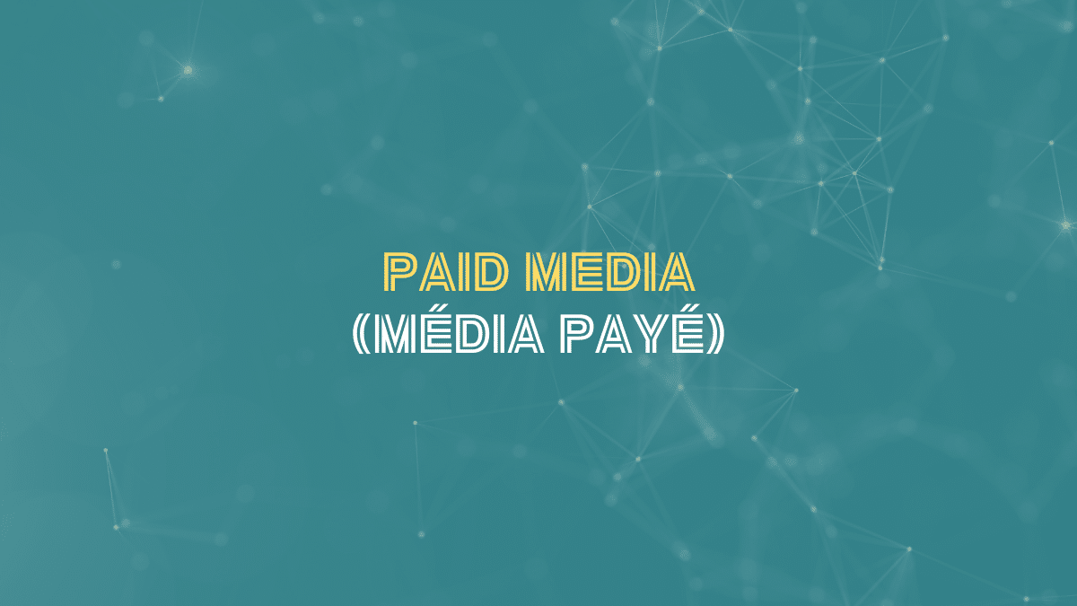 Définition du paid media - image en vedette