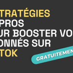 9 Stratégies de pros pour booster vos abonnés  sur TikTok 100% gratuitement