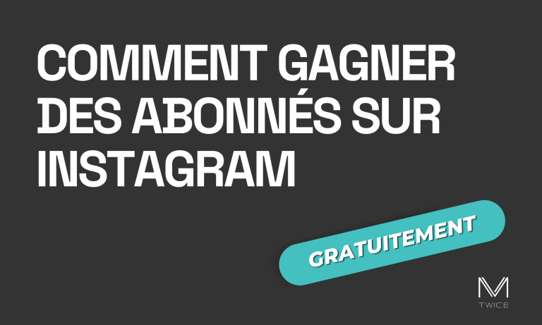 Image de couverture sur fond noir et lettres blanches de l'article de blog 'Comment gagner des abonnés sur Instagram gratuitement' avec le logo de M-TWICE en bas à droite.