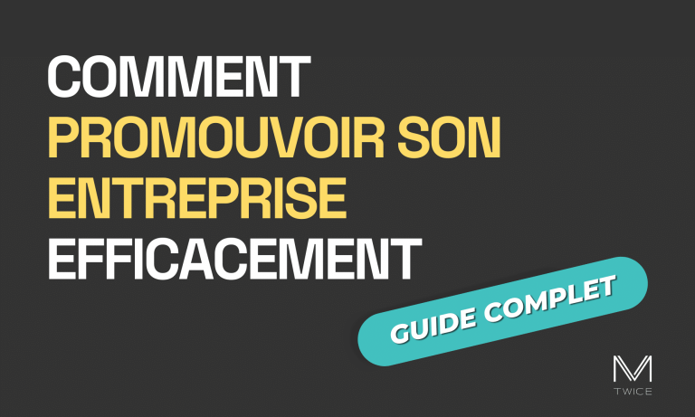 Image de couverture sur fond noir et lettres blanches de l'article de blog 'Comment promouvoir son entreprise efficacement' avec le logo de M-TWICE en bas à droite.