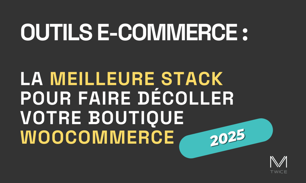 Outils e-commerce WooCommerce en 2026 : la stack complète par pilier, avec tarifs et avis honnêtes