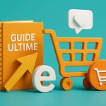 Guide ultime du panier E-Commerce : Optimisez vos ventes en 2025