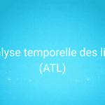 Analyse temporelle des liens (ATL)