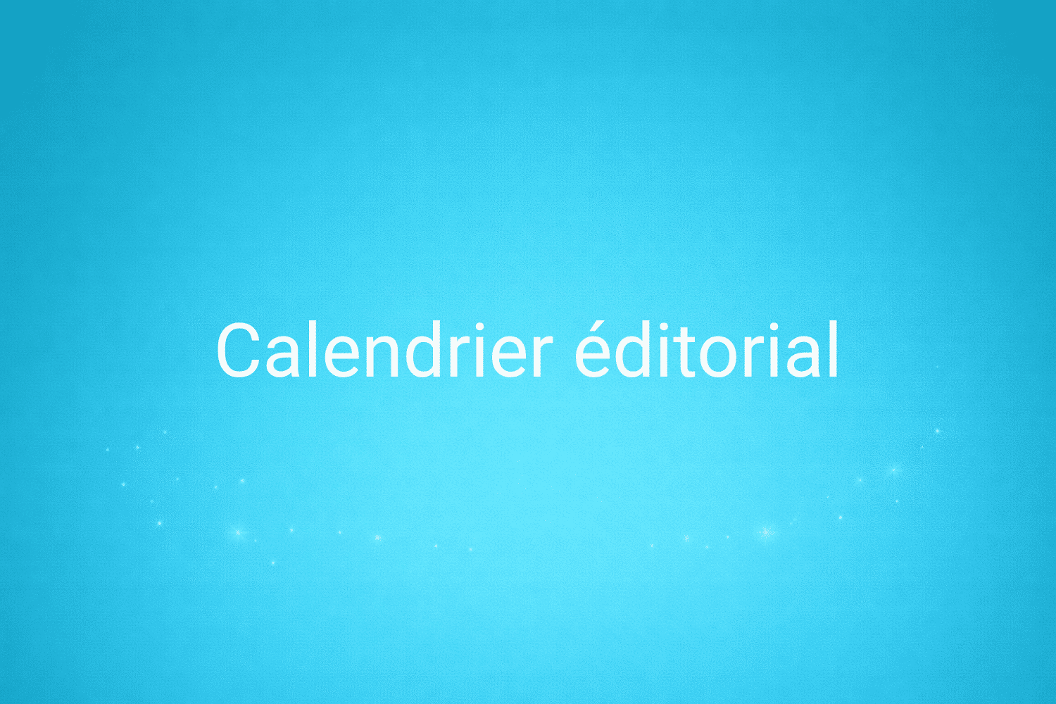 Illustration minimaliste sur fond bleu avec texte "Calendrier éditorial", définition liée à la catégorie Marketing de contenus du glossaire marketing de M-Twice