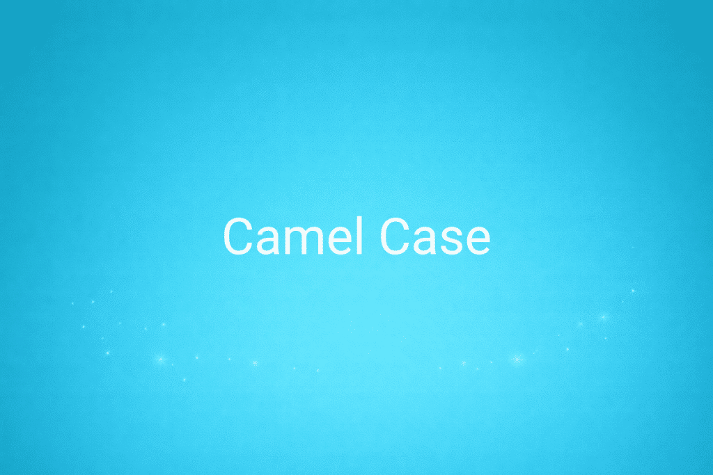 camelCase : définition, syntaxe et exemples JavaScript