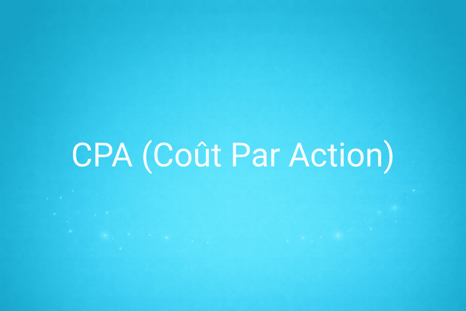 Illustration minimaliste sur fond bleu avec texte "CPA (Coût Par Action)", définition liée à la catégorie Publicité en ligne du glossaire marketing de M-Twice