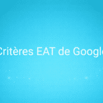 Critères EAT de Google