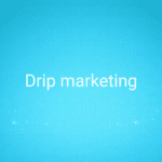 Drip marketing
