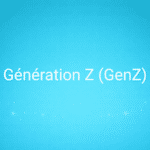 Génération Z (GenZ)