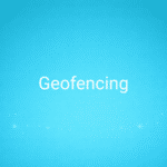 Geofencing