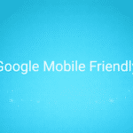 Google Mobile Friendly