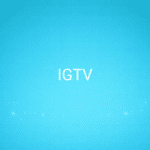 IGTV
