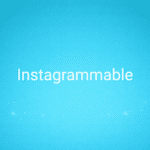 Instagrammable