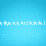 Intelligence Artificielle (IA)