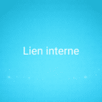 Lien interne : définition, avantages SEO et stratégie de maillage interne (2026)