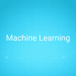 Machine Learning