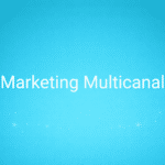 Marketing Multicanal