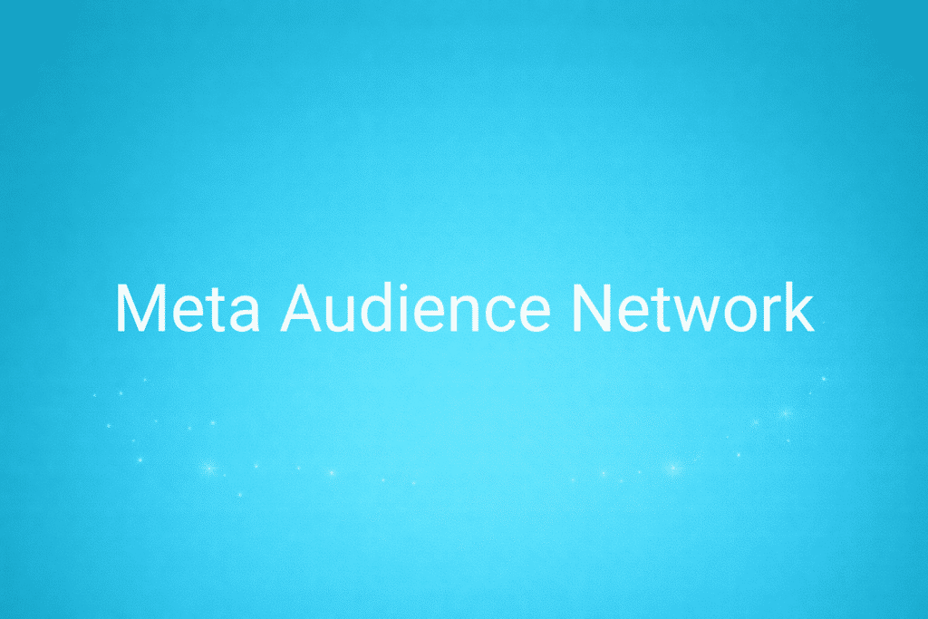 Meta Audience Network : Définition | Glossaire M-Twice