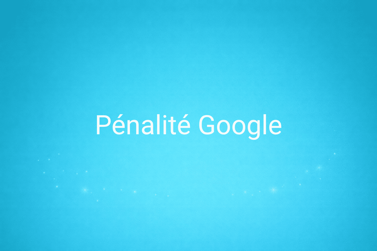 Illustration minimaliste sur fond bleu avec texte "Pénalité Google", définition liée à la catégorie SEO du glossaire marketing de M-Twice