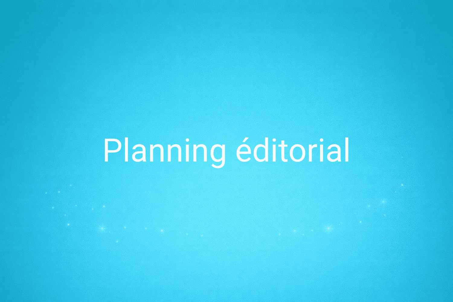 Illustration minimaliste sur fond bleu avec texte "Planning éditorial", définition liée à la catégorie Marketing de contenus du glossaire marketing de M-Twice
