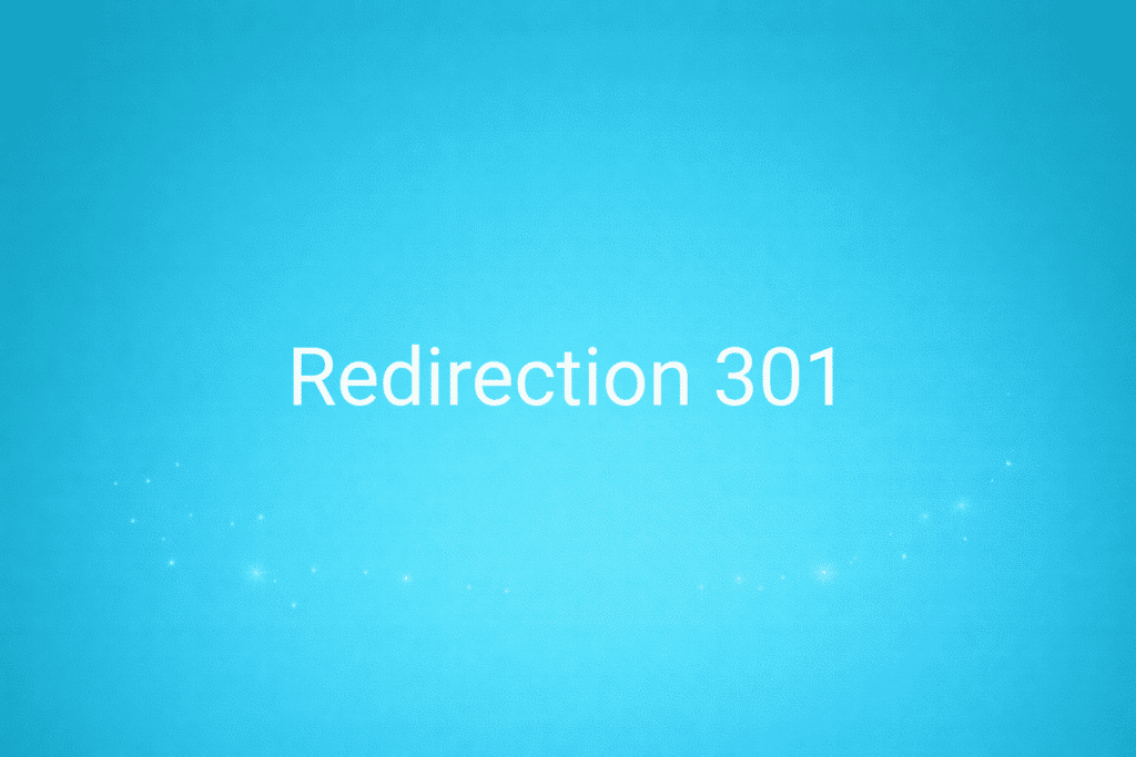 Redirection 301 : Définition | Glossaire M-Twice