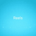 Reels
