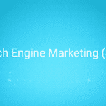 Search Engine Marketing (SEM)