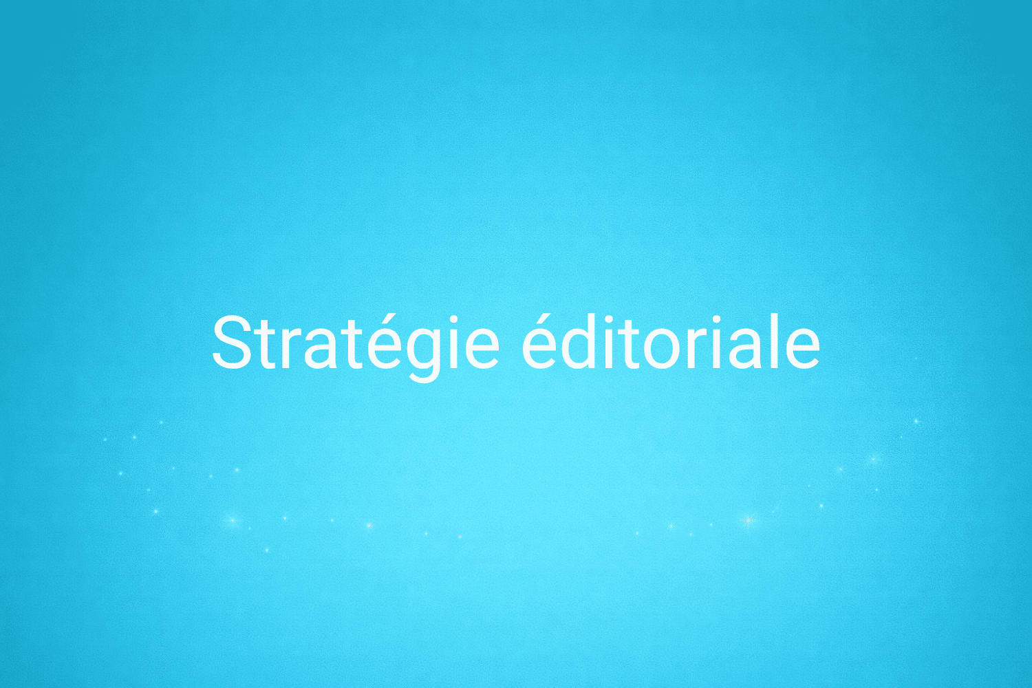 Illustration minimaliste sur fond bleu avec texte "Stratégie éditoriale", définition liée à la catégorie Marketing de contenus du glossaire marketing de M-Twice