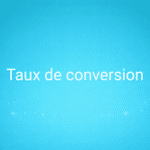 Taux de conversion