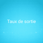 Taux de sortie