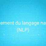 Traitement du langage naturel (NLP)