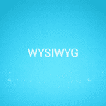 WYSIWYG