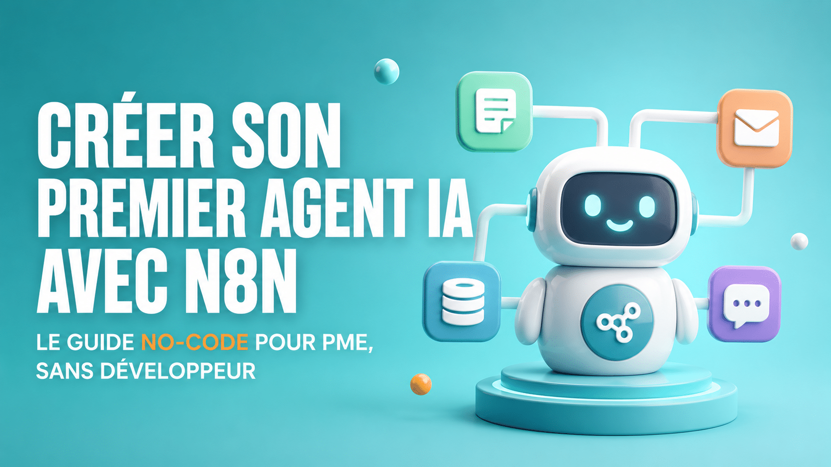 Créer son premier agent IA avec n8n : guide no-code pour PME (sans développeur)