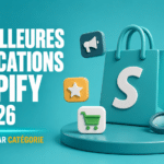 Les 15 meilleures applications Shopify en 2026 : la sélection testée par catégorie