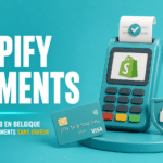 Shopify Payments en Belgique : configurer Bancontact et la CB sans erreur